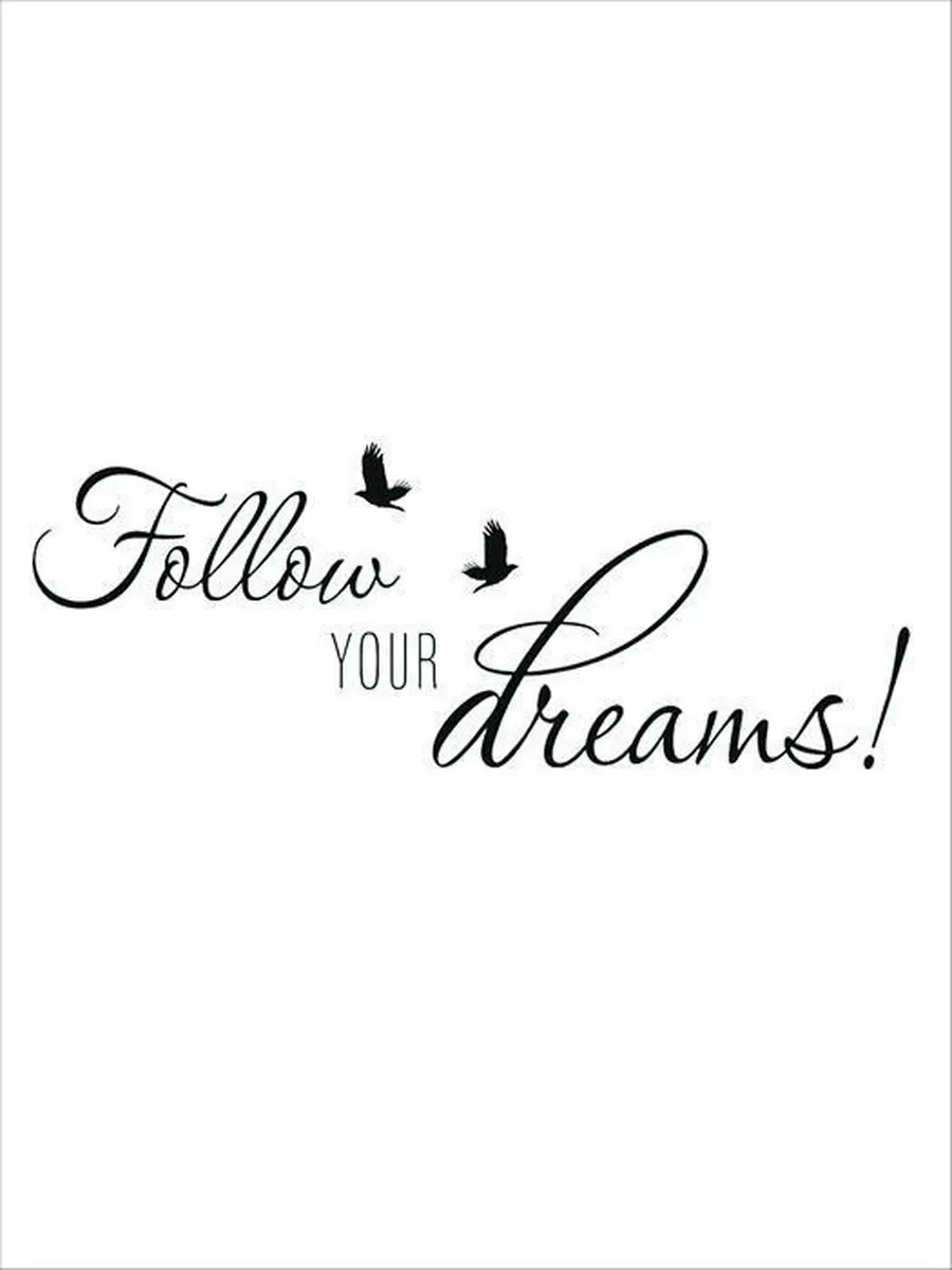 Постер «Follow your dreams»